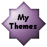 click here to check out my themes