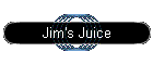 Jim's Juice