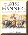 Miss Manners rescues civilazation.