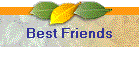 best_friends.gif (3622 bytes)