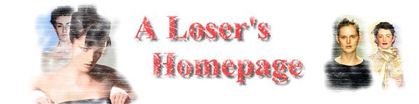 A Loser's Homepage