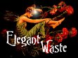 Elegant Waste