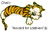 Chris's Award For Laziness