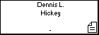 Dennis L. Hickey