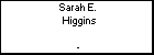 Sarah E.  Higgins