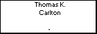 Thomas K. Carlton