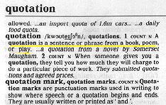 quotation is a sentence or phrase from a book or poem or play.