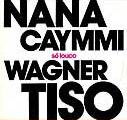 S Louco - Nana Caymmi e Wagner Tiso