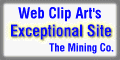 Web Clip Art's Exceptional Site - The Mining Co.