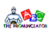 Click here to play The Pronunciator