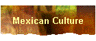 Mexican Culture