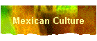 Mexican Culture