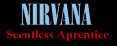 Nirvana: Scentless Aprentice