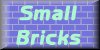 small bricks