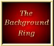 The Background Ring