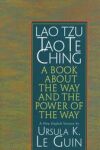 Lao Tzu : Tao Te Ching : A Book About the Way and the Power of the Way