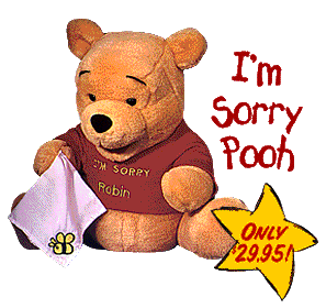 SorryPooh.gif (20390 bytes)