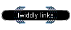 twiddly links