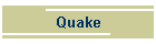 Quake