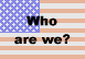 Who 
 are we?