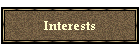 Interests