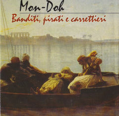 Mon-doh CD Cover- banditi, pirati e carrettieri