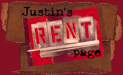 Justin's RENT page