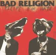 Bad Religion - Recipe for Hate