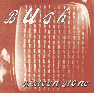 Bush - Sixteen Stone