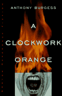 A Clockwork Orange - Anthony Burgess