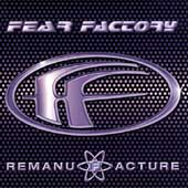 Fear Factory - Remanufacture