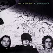 Galaxie 500 - Copenhagen