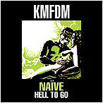 KMFDM - Naive Hell To Go