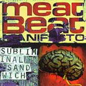 Meat Beat Manifesto - Subliminal Sandwich