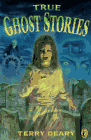 True Ghost Stories - Terry Deary