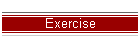 Exercise