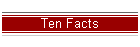 Ten Facts