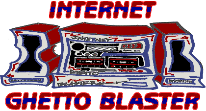 Internet Ghetto Blaster