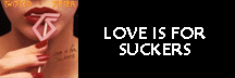 Love is For Suckers