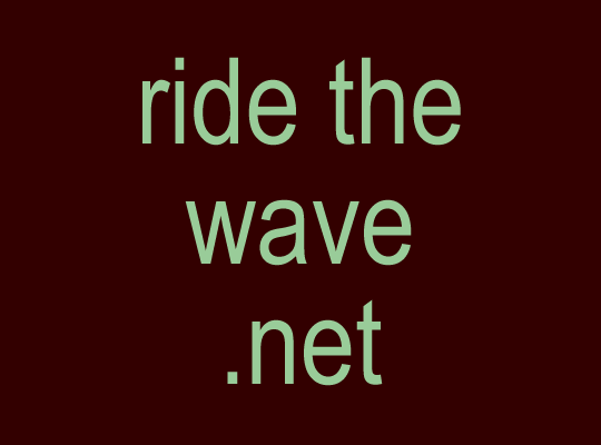 Ride The Wave . net