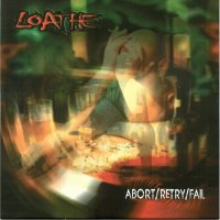 Loathe - Abort Retry Fail EP