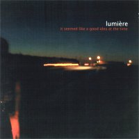 Lumiere - It seemed like a good idea