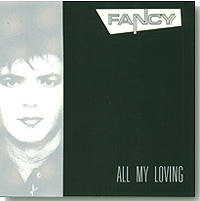 FANCY "All My Loving"