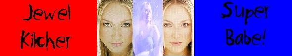 Jewel Kilcher:Super Babe!