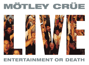 Live-Entertainment or Death