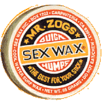 sex wax rules!!!