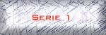 Serie 1