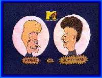 This is Beavis and Butt-head. Huh-huh.