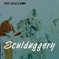 Scullduggery