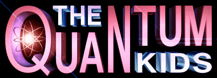 The Quantum Kids